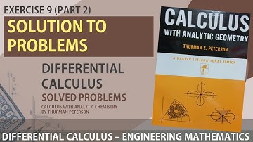 SOLVED PROBLEMS - CALCULUS WITH ANALYTIC GEOMETRY BY THURMAN PETERSON - EXERCISE 9 (PART 2)