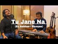 Tu jane na  aabhas  shreyas  piano session  pritam  kailash kher  atif aslam  irshad kamil