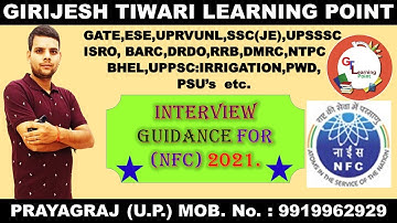 INTERVIEW GUIDANCE FOR NFC-2021 #UPRVUNL#UPSSSC JE #GATE #IES #SSC JE #ISRO TA #UPPSC JE/AE#BARC#HWB