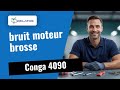 Conga 4090 : le moteur du brosse fait du bruit ? 🔧 Diagnostic et réparation
