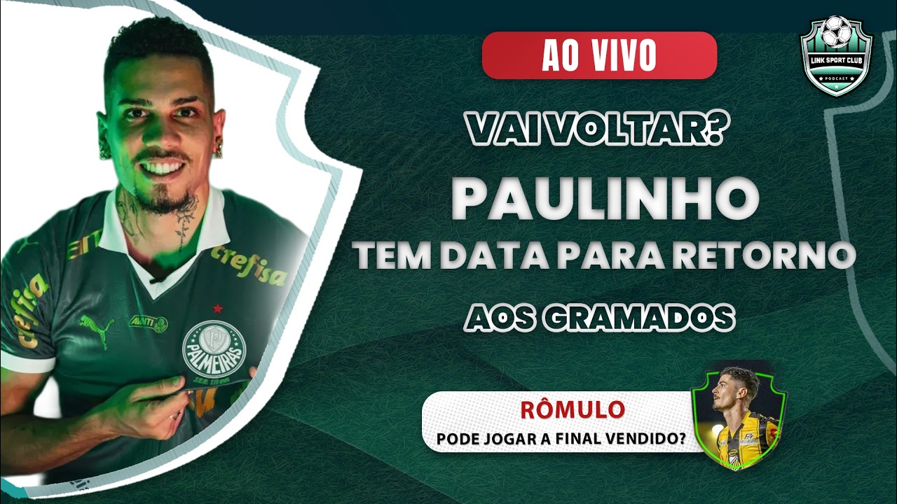 PAULINHO TEM DATA DE RETORNO NO VERDÃO, RÔMULO PODE JOGAR A FINAL VENDIDO, TUDO SOBRE A DECISÃO