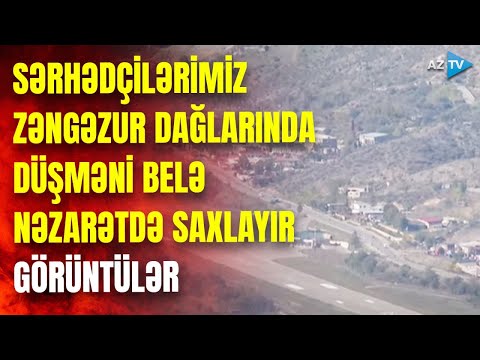 Sərhədçilərimiz Gorusa belə nəzarət edir - Zəngəzur dağlarından EKSKLÜZİV GÖRÜNTÜLƏR