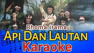 API DAN LAUTAN Karaoke Dangdut Rhoma Irama