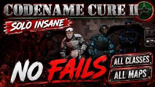 Codename CURE 2 - Solo Insane / ALL CLASSES / ALL MAPS / NO FAILS