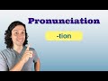 How To Pronounce The Tion Ending American English Pronunciation 