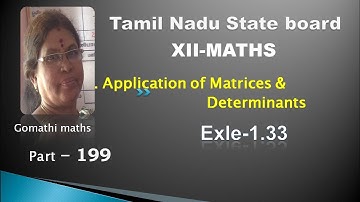12-M_ Exle-1.33  Applications of matrices and determinants # Gomathi maths and english