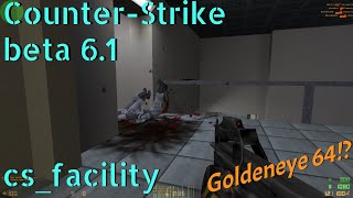 Counter-Strike beta 6.1 cs_facility (Goldeneye 64 map) online gameplay - May 2024