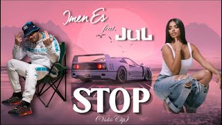 Imen Es Feat. Jul - Stop Vidéoclip