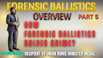 Forensic Ballistics Overview: How Science Solves Gun Crimes #forensicscience @TaruvuForensicVlogs