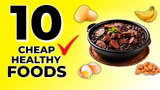 10 Cheap Healthy Foods to Buy When You’re on a Tight Budget