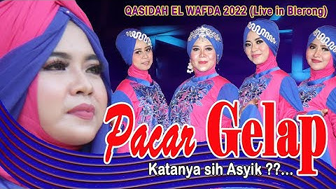 Katanya Pacar Gelap itu Asyik | Selingkuh - Qasidah El Wafda Live in Blerong