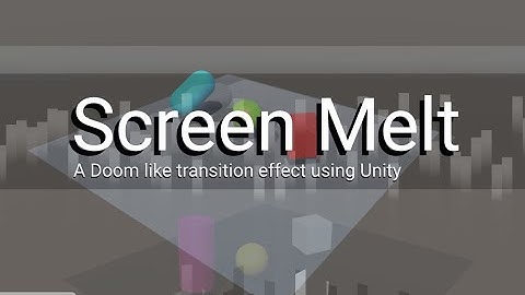 Doom-like Melting Screen Transition in Unity