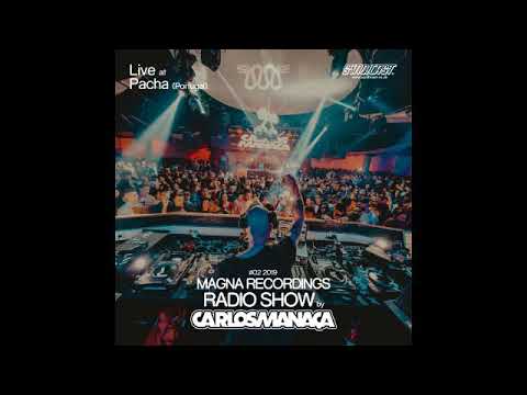 Magna Recordings Radio Show by Carlos Manaça #02 2019 | Live at Pacha NYE (Portugal)