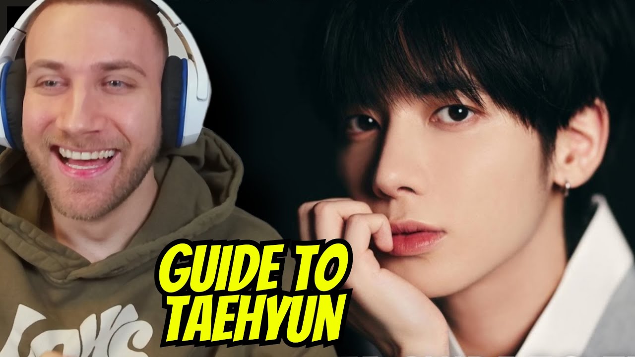 I LOVE HIM!! A Guide to TXT Taehyun (The Ultimate Guide to TXT 2025: Part 5) - REACTION