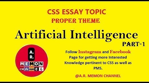 Artificial Intelligence  Proper Theme of an Essay | CSS/PMS Essay | Part-1