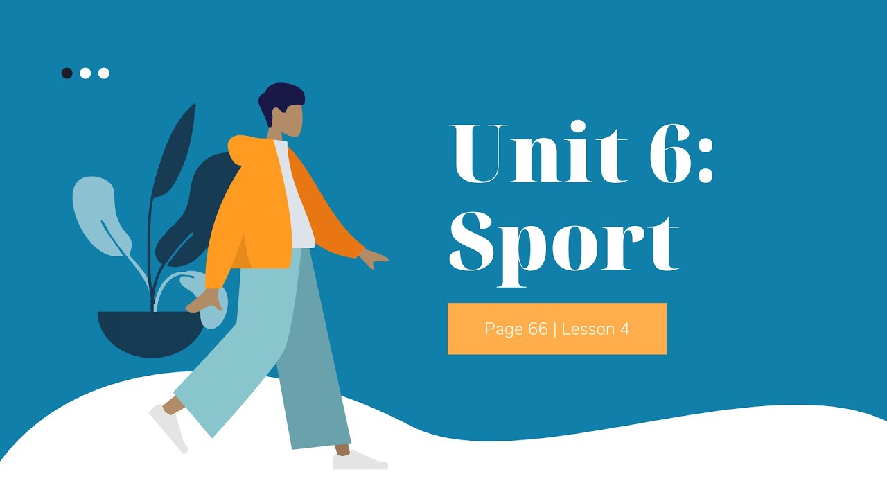 YEAR 5 ENGLISH PLUS 1: UNIT 6 - SPORT | LESSON 4 | PAGE 66 - YouTube