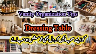 Dressing Table Organization Ideas | Clean & Luxury Vanity Setup | Declutter & Organize Dressing Area