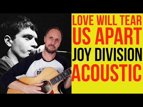Love Will Tear Us Apart Acoustic Tutorial