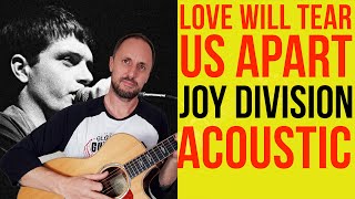 Video thumbnail of "Love Will Tear Us Apart Acoustic Tutorial"