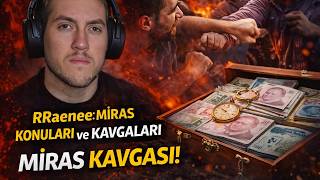 RRaenee | Miras Konuları ve Hayat Hakkında Konuşuyor.