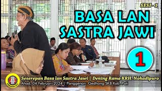 SESI 1 | Seserepan Babagan Basa Lan Sastra Jawi Dening KRH Nohadipuro | Ahad 04 Januari 2024
