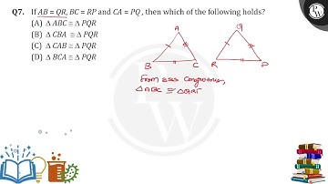 If AB=QR,BC=RP and CA=PQ then which of the following holds?....