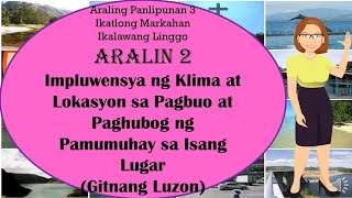 Impluwensya ng Klima at Lokasyon sa Pagbuo at Paghubog ng Pamumuhay ng Isang Pamayanan-Gitnang Luzon