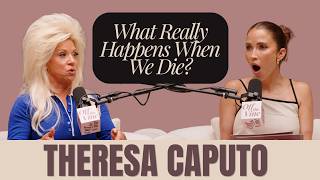 Theresa Caputo | What Really Happens When We Die