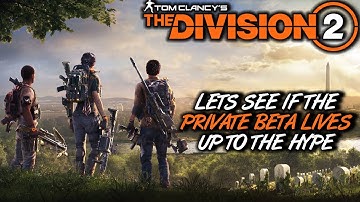 THE DIVISION 2 PRIVATE BETA LIVE STREAM [PC]