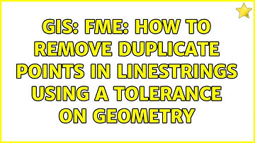 GIS: FME: How to remove duplicate points in linestrings using a tolerance on geometry