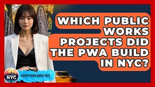 Which Public Works Projects Did The PWA Build In NYC - Everything About NYC