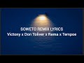 Victony Soweto With Don Toliver Rema Tempoe Lyrics Video Victony Soweto With Don Toliver Rema Tempoe Lyrics Video