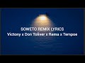 Victony - Soweto with Don Toliver, Rema & Tempoe (Lyrics Video)