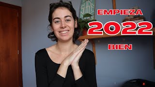 Haz Esto Antes De 2022 Para Empezar Bien El Ao