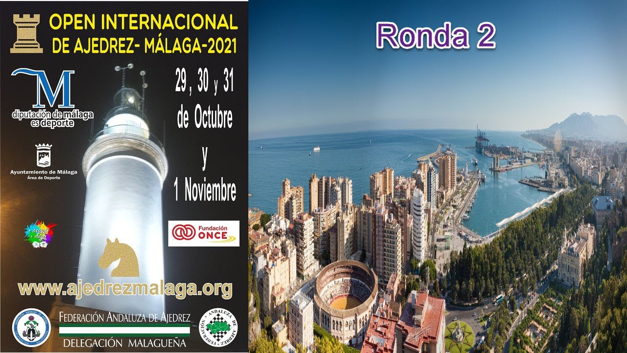 XV Open Internacional de Ajedrez de Malaga 2021: Ronda 2 - YouTube