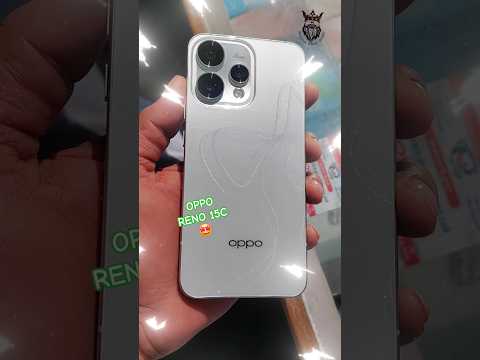 reno 15c oppo || Oppo Reno 15c 5g | Reno 15c 5g OPPO  #newsmartphones #reno15c #opporeno15c #ytshort