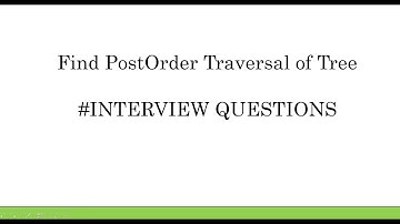 Find PostOrder of Tree-INTERVIEW QUESTIONS (AMAZON)