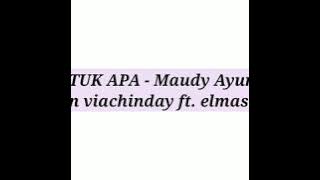 UNTUK APA - Maudy Ayunda - coveran viachinday ft. elmasummer
