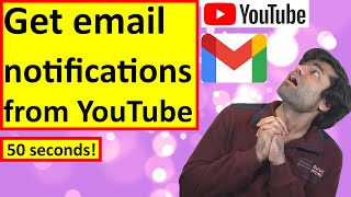 How to get email notifications from YouTube