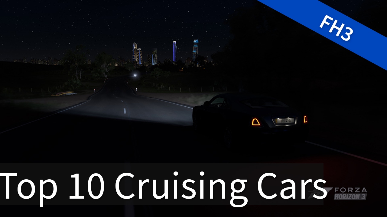 Forza Horizon 3 Top 10 Cruising Cars YouTube