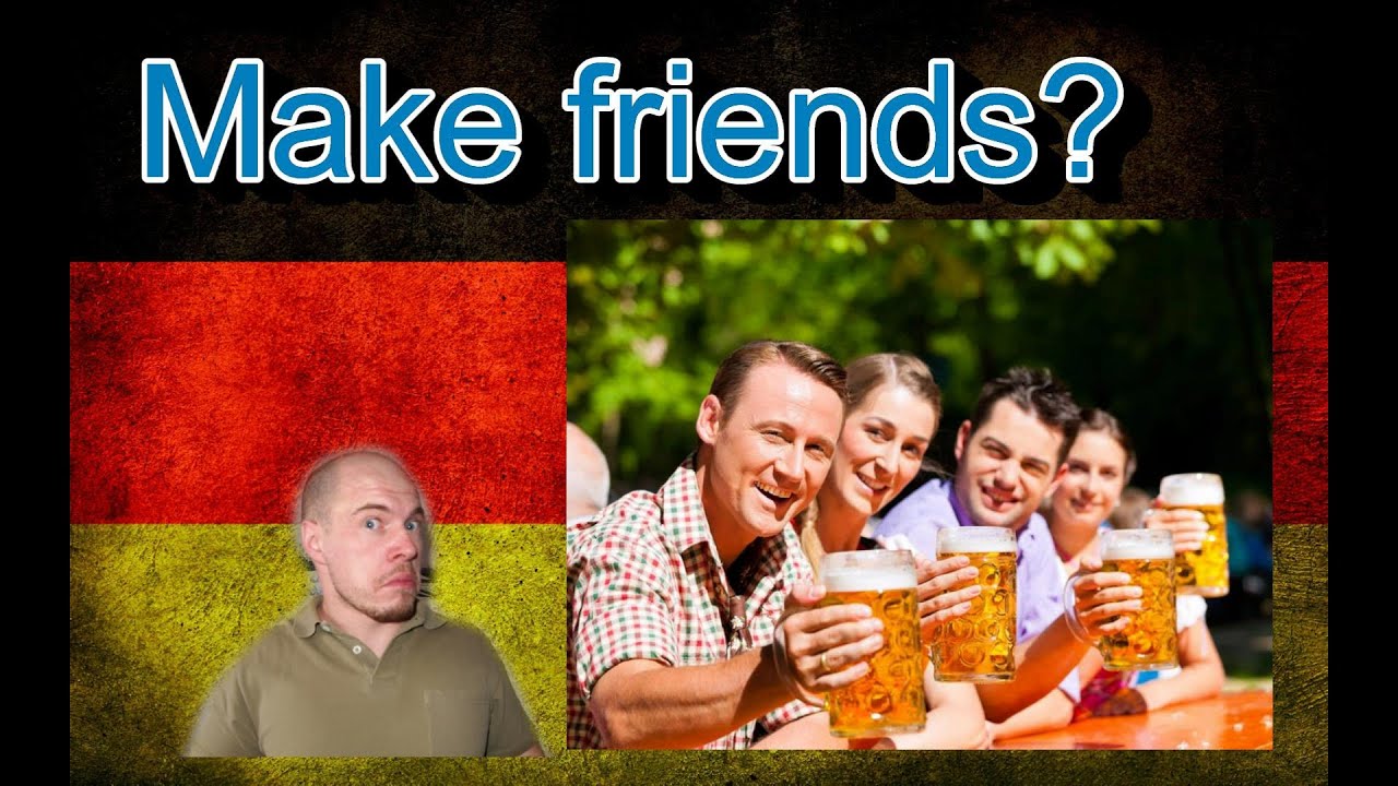 Germany, how it is How to make friends in Germany? YouTube
