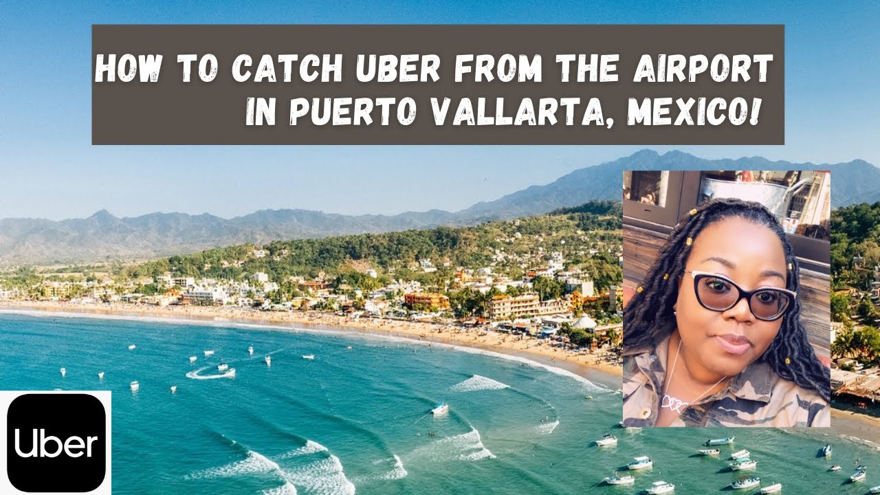 How To Catch Uber From The Airport in Puerto Vallarta, Mexico! YouTube