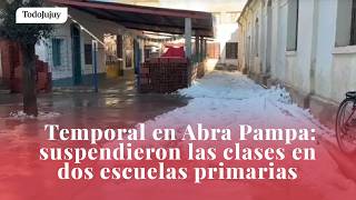 Temporal en Abra Pampa: suspendieron las clases en dos escuelas primarias