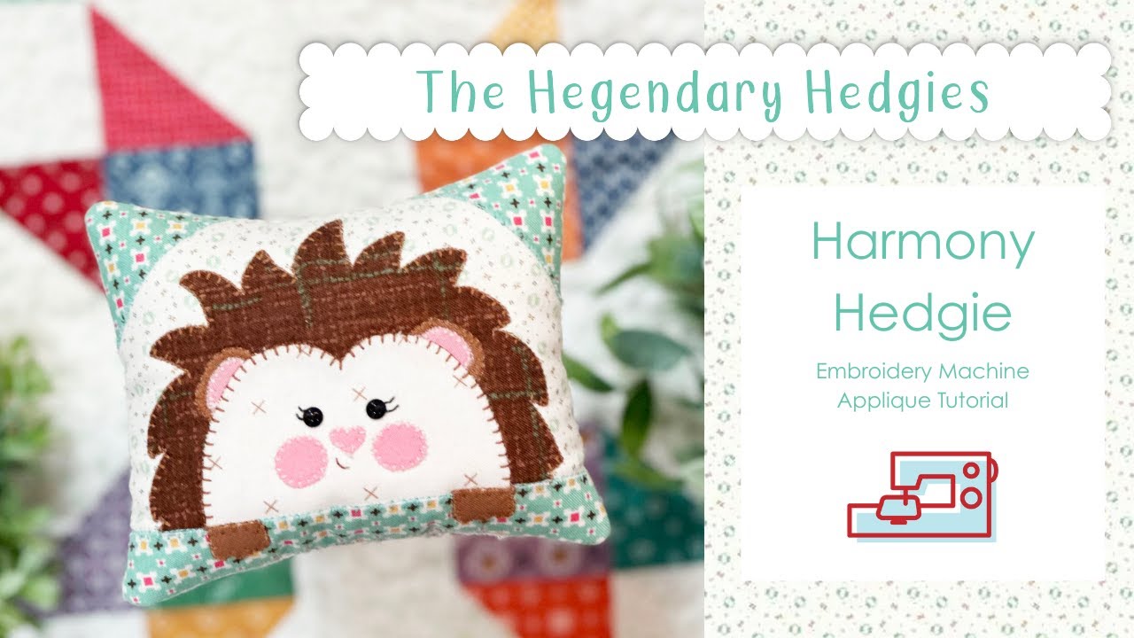Hegendary Hedgies Welcome Kit Embroidery Machine Appliqué Tutorial