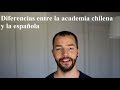 Diferencias entre la academia chilena y la española