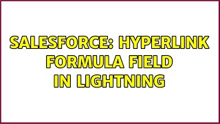 Salesforce: HYPERLINK formula field in Lightning