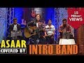 Asaar  bipul chettri  covered by intro band   its my show musical