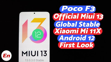 Poco F3 | Official Miui 13 Global Stable | Android 12 | Xiaomi Mi 11X | New, Missing & Benchmarks