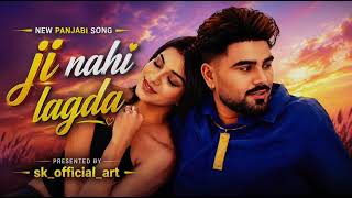 New Punjabi Song 2026 ❤️ Ji Nahi Lagda | Top Punjabi Songs Collection ✨ #punjabisongs #punjabimusic screenshot 5