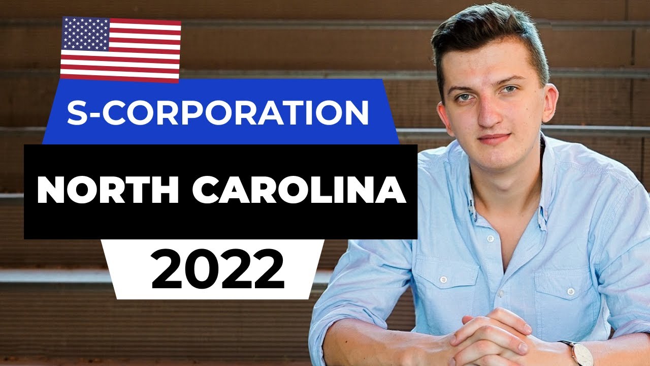 How To Start S corporation in North Carolina Step By Step Guide (2022